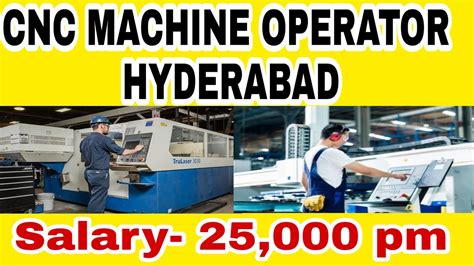 cnc operator in Hyderabad